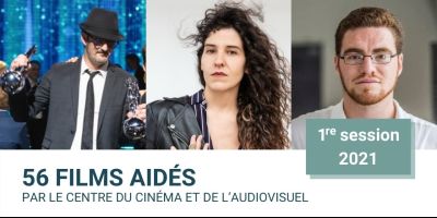56 projets de films soutenus par le Centre du Cinéma et de l’Audiovisuel - 