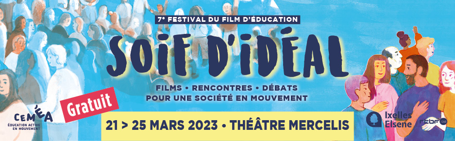 Festival du Film d'Éducation - SOIF D'IDÉAL - 