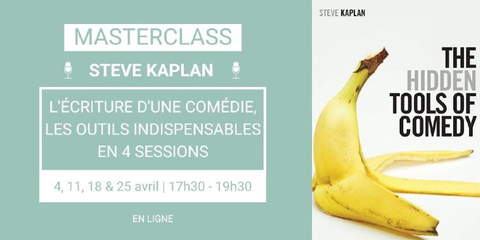 Masterclass de Steve Kaplan : l'écriture d'une comédie - 