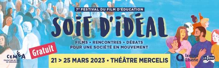 Soif d'idéal : 3 projections-débats - 