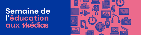 Semaine de l'éducation aux médias - 