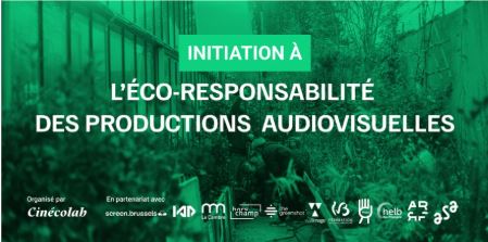 Initiation à l'éco-responsabilité des productions audiovisuelles. - 