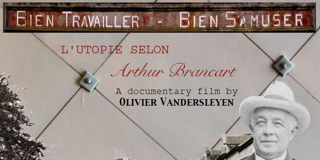 Couverture du film Bien travailler, bien s'amuser, l'utopie selon Arthur Brancart