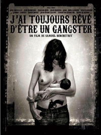 Couverture du film J'ai toujours rêver d'être un gangster