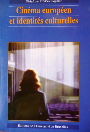 Cinéma européen et identités culturelles, dirigé par Frédéric Sojcher - 